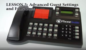 Phonesuite Lesson 5 Advanced Guest Settings and Functions