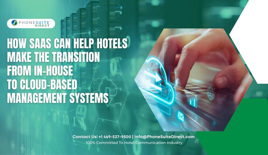 How SaaS Can Help Hotels Make the Transition from In House to CMS