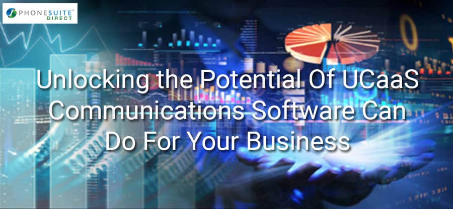 Unlocking the Potential Of UCaaS Communications Software