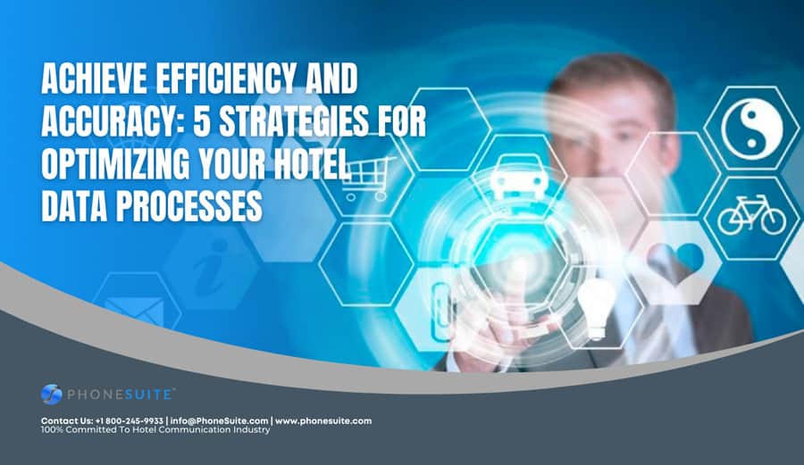 Achieve Efficiency and Accuracy Optimizing Your Hotel Processes