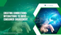 Creating-Connections-Interactions-to-Drive-Consumer-Engagement