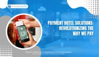 Payment-Hotel-Solutions-Revolutionizing-the-Way-We-Pay