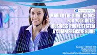 Making-the-Right-Choice-For-Your-Hotel-Business-Phone-System-A-Comprehensive-Guide