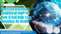 The-Environmental-Benefits-of-VoIP-How-It-Can-Help-Your-Business-Go-Green