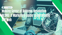 Making-Sense-of-Address-Resolution-in-DNS-A-Marketers-Guide-to-Unraveling-the-Web