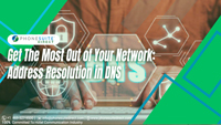 get-the-most-out-of-your-network-address-resolution-in-dns