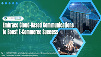 embrace-cloud-based-communications-to-boost-e-commerce-success