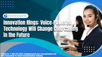innovation-rings-voice-powered-technology-will-change-cold-calling-in-the-future
