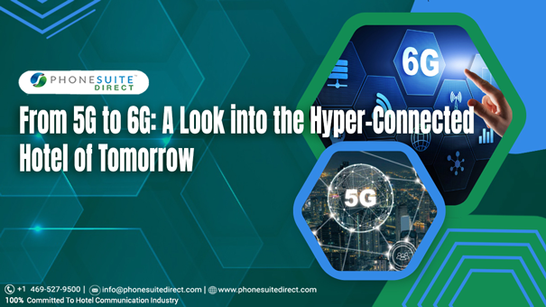 From 5G to 6G: A Look into the Hyper-Connected Hotel of Tomorrow