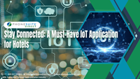 stay-connected-a-must-have-iot-application-for-hotels