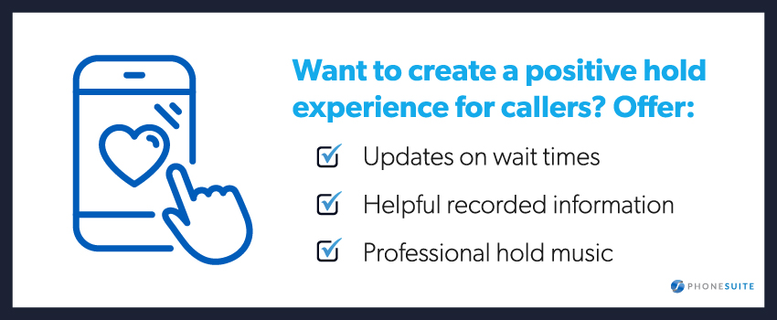 Want to create a positive hold experience for callers?